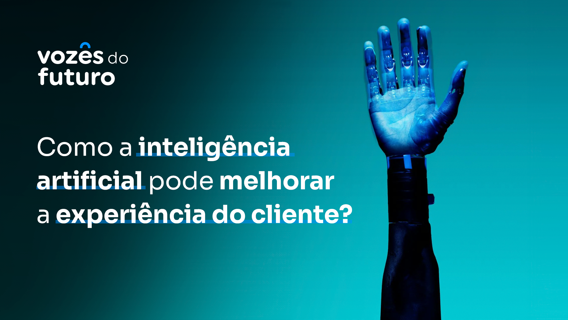 Como a inteligência artificial pode melhorar a experiência do cliente? Assista aqui